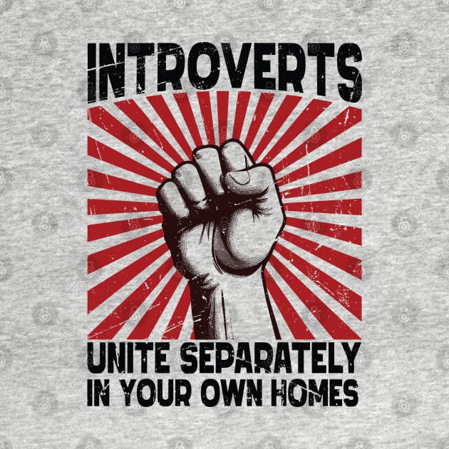 Introverts Unite Separately Humorous Solitude Advocate by Graphic Duster